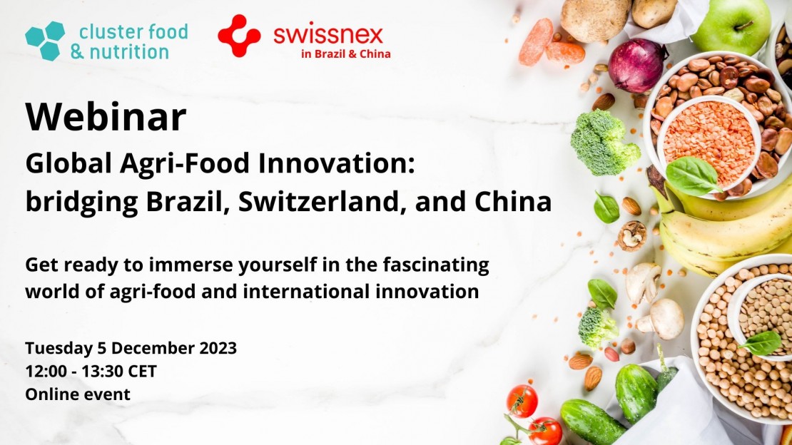 Webinaire : L'innovation agroalimentaire mondiale : Un pont entre le Brésil, la Suisse et la Chine