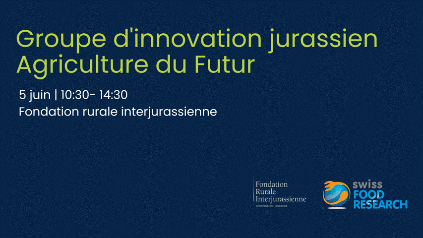 2ᵉ rencontre du groupe d’innovation jurassien « Agriculture du Futur »